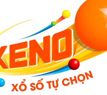 Hướng dẫn chơi xổ số Keno dễ hiểu nhất cho người mới 